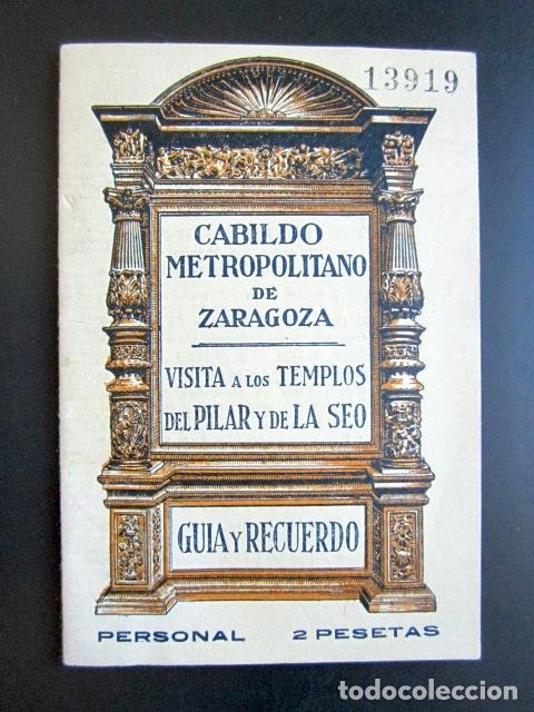 Travel Brochures: ANTIGUA GU&Iacute;A Y RECUERDO DE ZARAGOZA. CABILDO METROPOLITANO. VISITA DEL PILAR Y DE LA SEO.