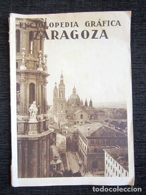 Travel Brochures: ENCICLOPEDIA GR&Aacute;FICA ZARAGOZA. MUY ILUSTRADA. A&Ntilde;O 1931.