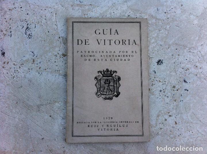 Brochures de tourisme: GU&Iacute;A DE VITORIA. 1929. Ed. LIBRER&Iacute;A GENERAL DE RU&Iacute;Z Y EGU&Iacute;LUZ.