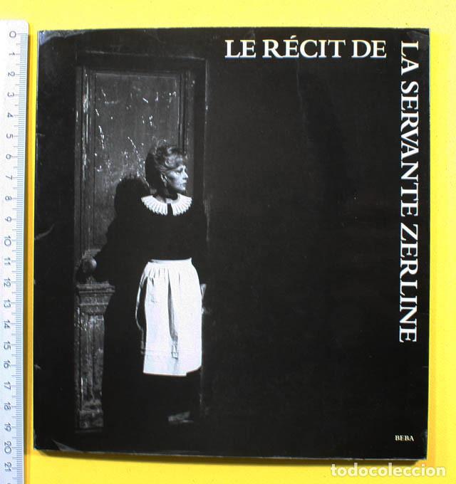 Brochures de tourisme: FOLLETO DE LA OBRA DE TEATRO LE RECIT DE LAS SERVANTEZERLINE,JEAN MOREAU BEBA 1987 32 PAG EN FRANCES