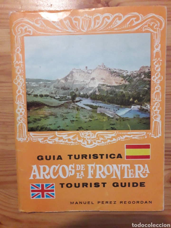 Tourismusbrosch&uuml;ren: Guia turistica Arcos de la Frontera Tourist Guide Manuel Perez Regordan