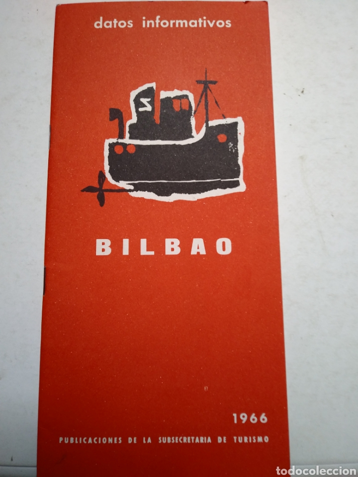 Travel Brochures: BILBAO. PUBLICACIONES SUBSECRETARIA DE TURISMO. DATOS INFORMATIVOS. 1966.