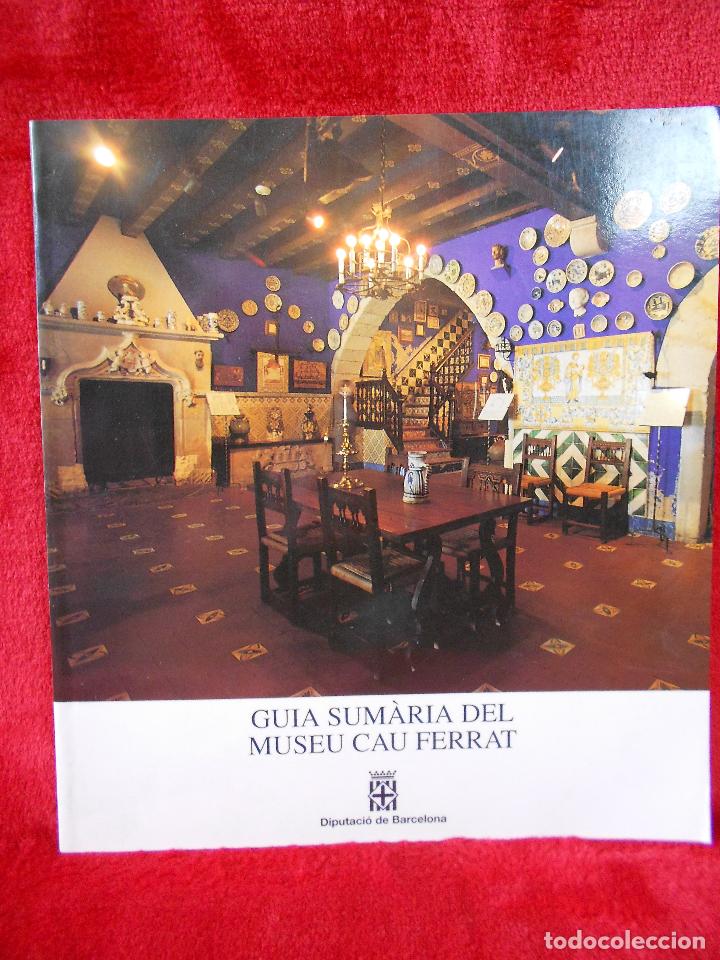 Folhetos de turismo: Guia sum&agrave;ria del museu cau ferrat, -Barcelona 1994-en catal&aacute;n 1&ordf; edici&oacute;n