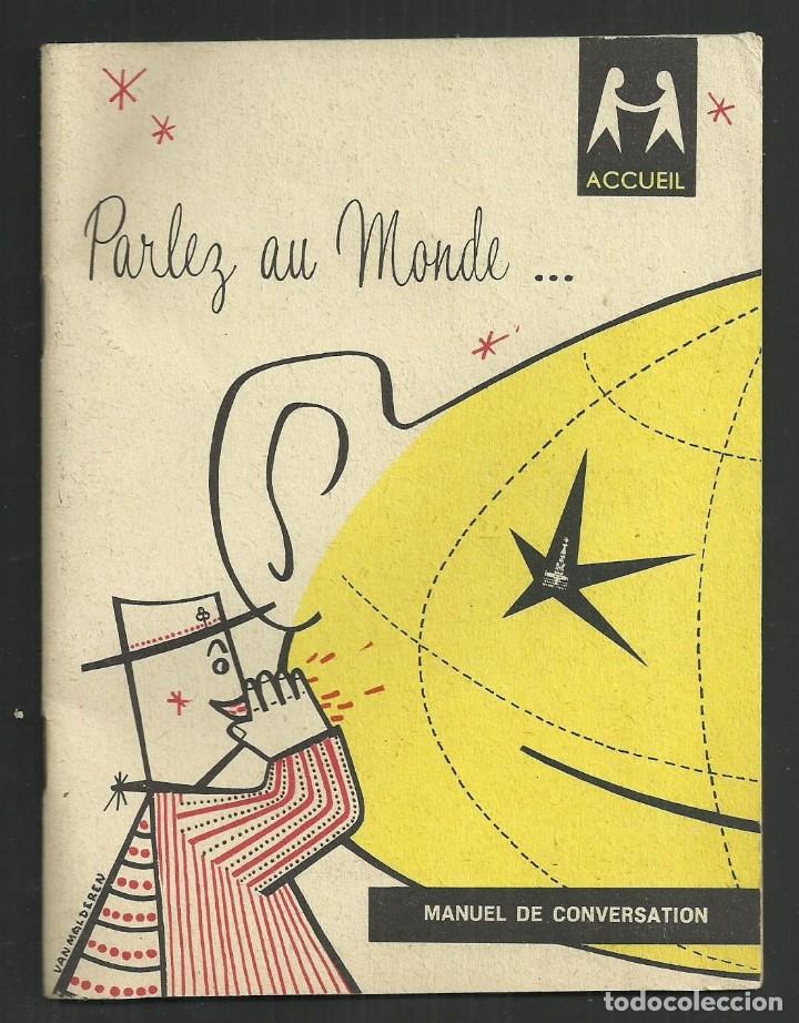Tourismusbrosch&uuml;ren: MANUAL DE CONVERSACION PARA VIAJEROS. PARLEZ AU MONDE. ACCUEIL. A&Ntilde;OS 50. BELGICA. CON PUBLICIDAD