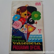 Folletos de turismo: VALENCIA. GRAN FERIA DE VALENCIA. 1969. PROGRAMA OFICIAL.. Lote 132439182