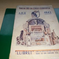 Folletos de turismo: LIBRETO DE LA FALLA DE LA CRUZ CUBIERTA DE VALENCIA. 1943