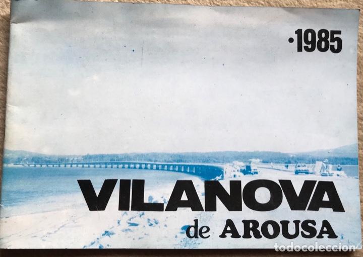 Brochures de tourisme: Folleto cat&aacute;logo de Vilanova de Arousa - A&ntilde;o 1985 - inauguraci&oacute;n puente