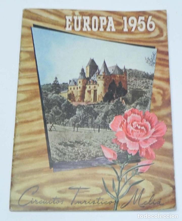 Brochures de tourisme: Circuitos Turisticos Melia. Europa 1956.  Tiene 48 pags. Circuitos por Europa. Reverso con fotografi