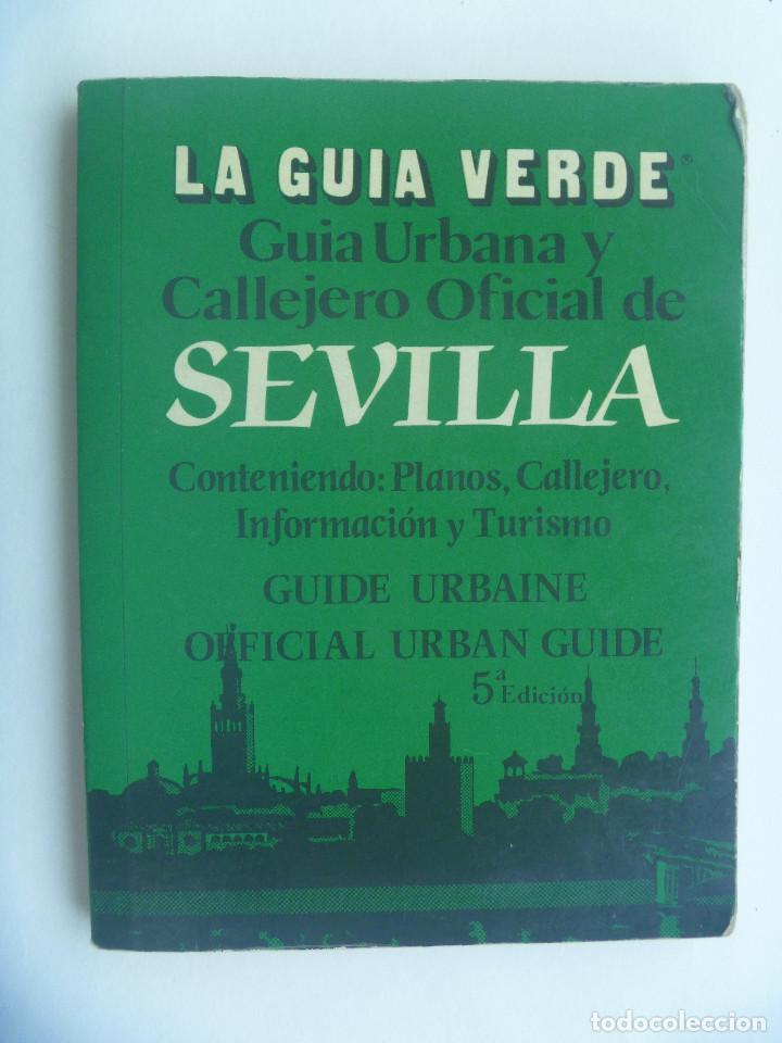 Brochures de tourisme: LA GUIA VERDE . GUIA URBANA Y CALLEJERO OFICIAL DE SEVILLA. ADAPTADA PARA USO POLICIA LOCAL. A&Ntilde;OS 80