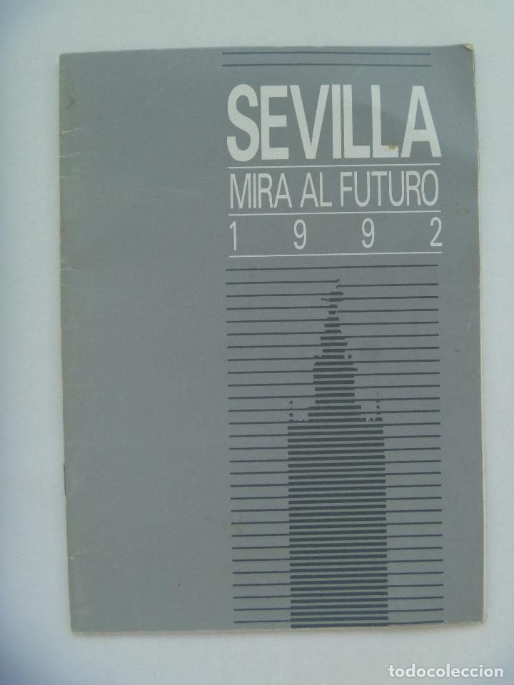 Brochures de tourisme: AYUNTAMIENTO SEVILLA : FOLLETO MUNICIPAL DE CARA A LA EXPO , SEVILLA MIRA AL FUTURO, 1992