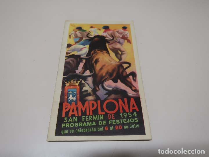 Folletos de turismo: Pamplona. San Fermin de 1954. Programa de Festejos. 6 al 20 de julio de 1954
