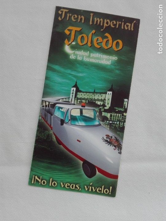 Travel Brochures: FOLLETO DESPLEGABLE 2000&rsquo;S - PROMOTRAIN / TREN IMPERIAL TOLEDO - FERROCARRIL AUTOMOVIL