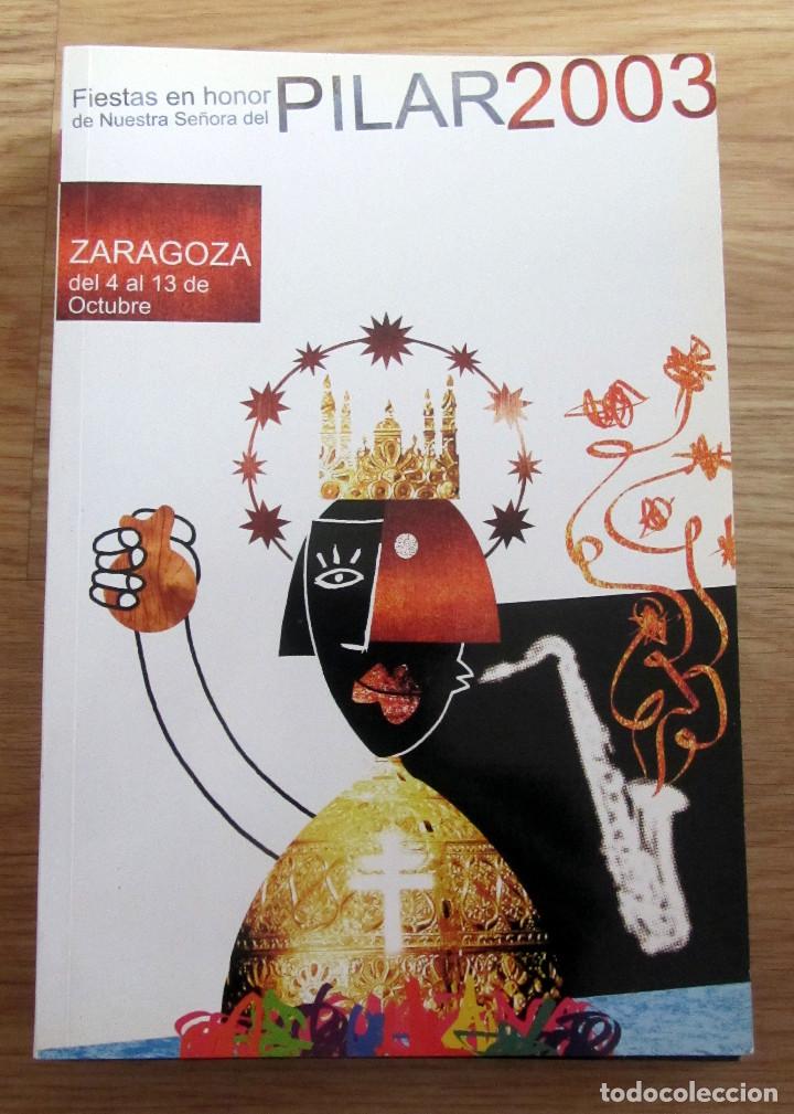 Folletos de turismo: PROGRAMA OFICIAL FIESTAS DEL PILAR ZARAGOZA 2003 ESPECIAL PABLO GARGALLO