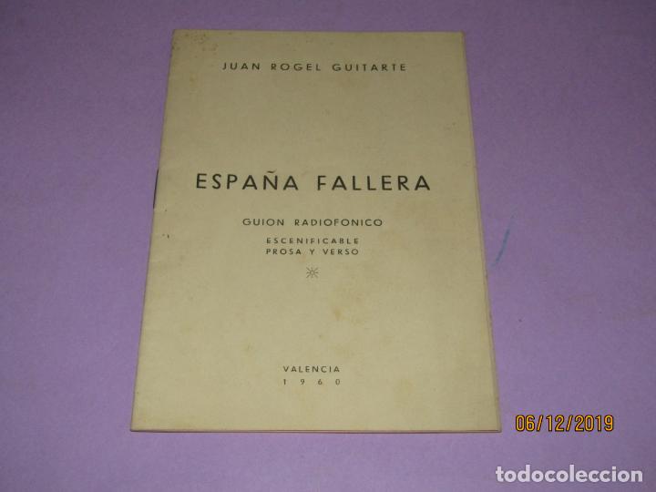 Folletos de turismo: ESPA&Ntilde;A FALLERA Gui&oacute;n Radiof&oacute;nico Escenificable en Prosa y Verso - Valencia 1960