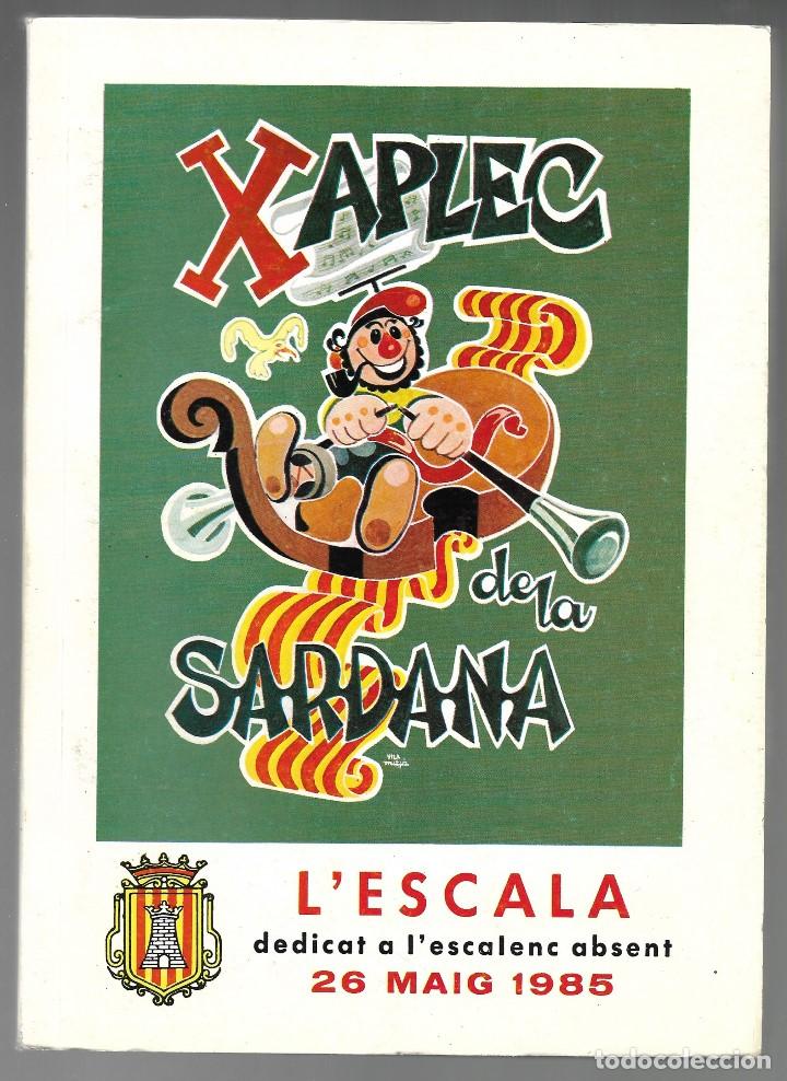 Folhetos de turismo: X APLEC DE LA SARDANA L'ESCALA, DEDICAT A L'ESCALENC ABSENT, 26 MAIG 1985