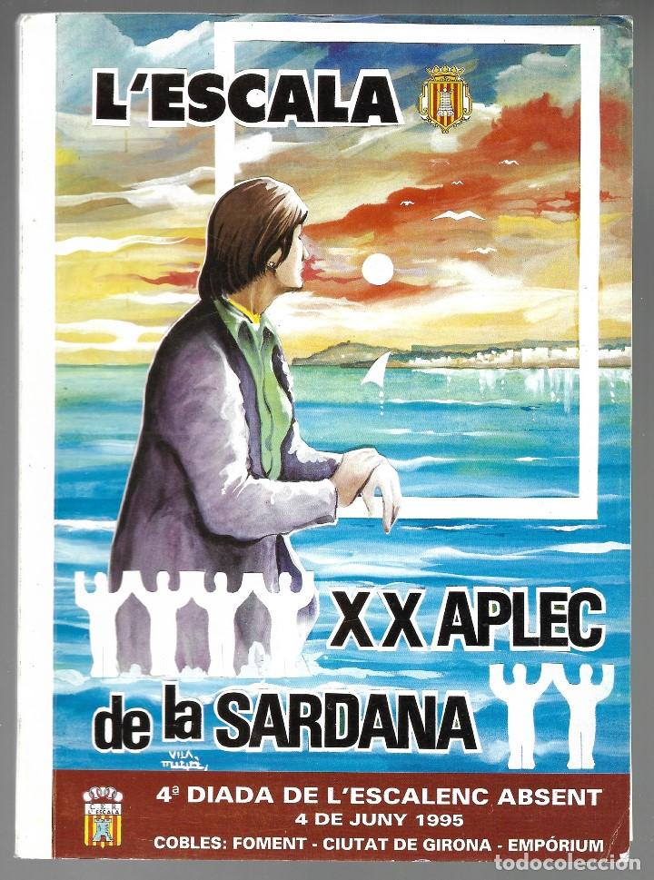 Travel Brochures: XX APLEC DE LA SARDANA L'ESCALA, 4&ordf; DIADA DE L'ESCALENC ABSENT, 4 DE JUNY DE 1995