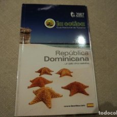 Folletos de turismo: GUIA NACINAL DE TURISMO REPUBLICA DOMINICANA 2007, 126 PAG. 21 X 14 CM
