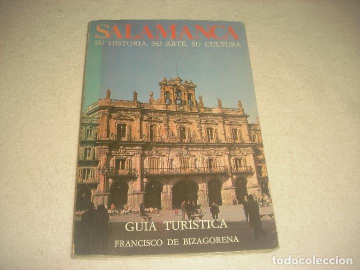 Tourismusbrosch&uuml;ren: SALAMANCA , GUIA TURISTICA , F. DE BIZAGORENA . SU HISTORIA, SU ARTE, SU CULTURA 201 PAGS.