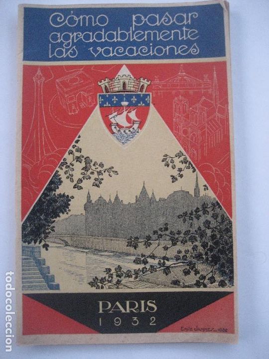 Brochures de tourisme: Paris 1932. Como pasar agradablemente las vacaciones.