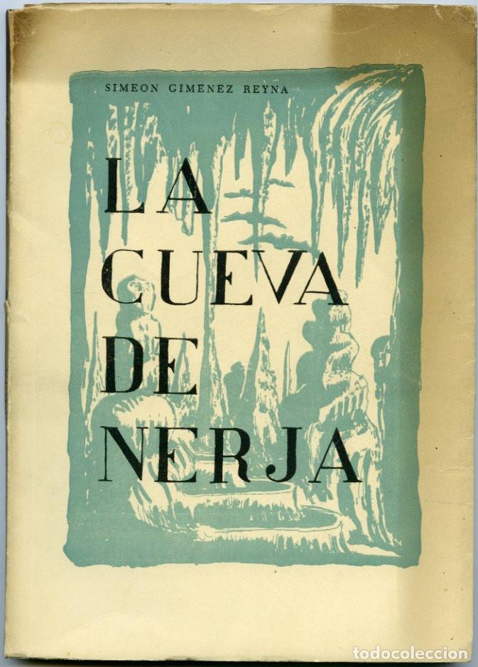 Brochures de tourisme: LA CUEVA DE NERJA, SIME&Oacute;N JIM&Eacute;NEZ REINA, 1964, CON DEDICTORIA AUT&Oacute;GRAFA DEL AUTOR.