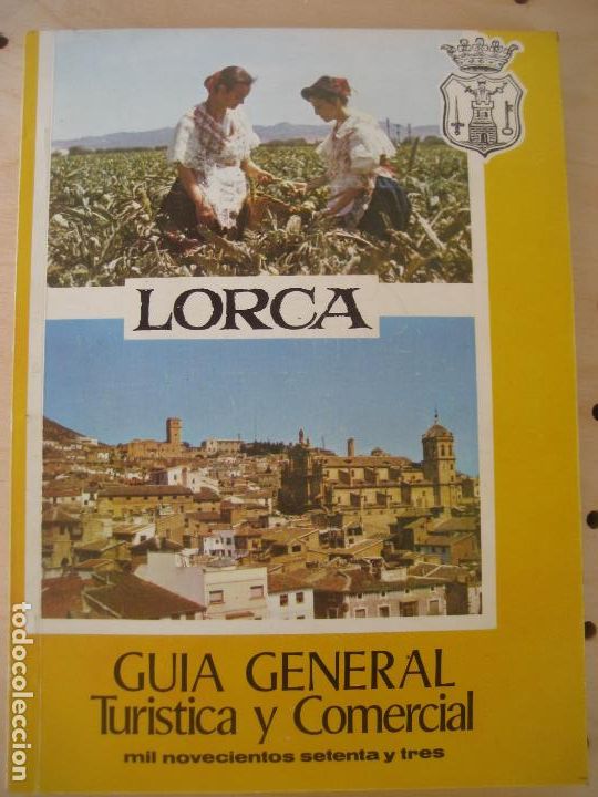 Tourismusbrosch&uuml;ren: Lorca. Murcia. 1973. Guia general Turistica y Comercial.