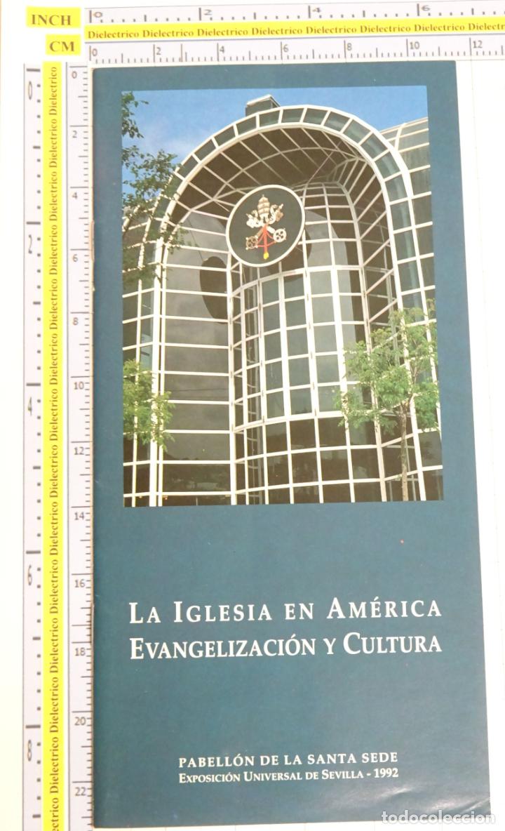 Tourismusbrosch&uuml;ren: FOLLETO DOCUMENTO DE LA EXPO SEVILLA 92 1992. PABELL&Oacute;N DE LA SANTA SEDE. LA IGLESIA EN AM&Eacute;RICA. 13
