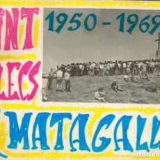Folletos de turismo: 1950 1969 VINT APLECS AL MATAGALLS XXº ALBUM MATAGALLENC. Lote 223757938