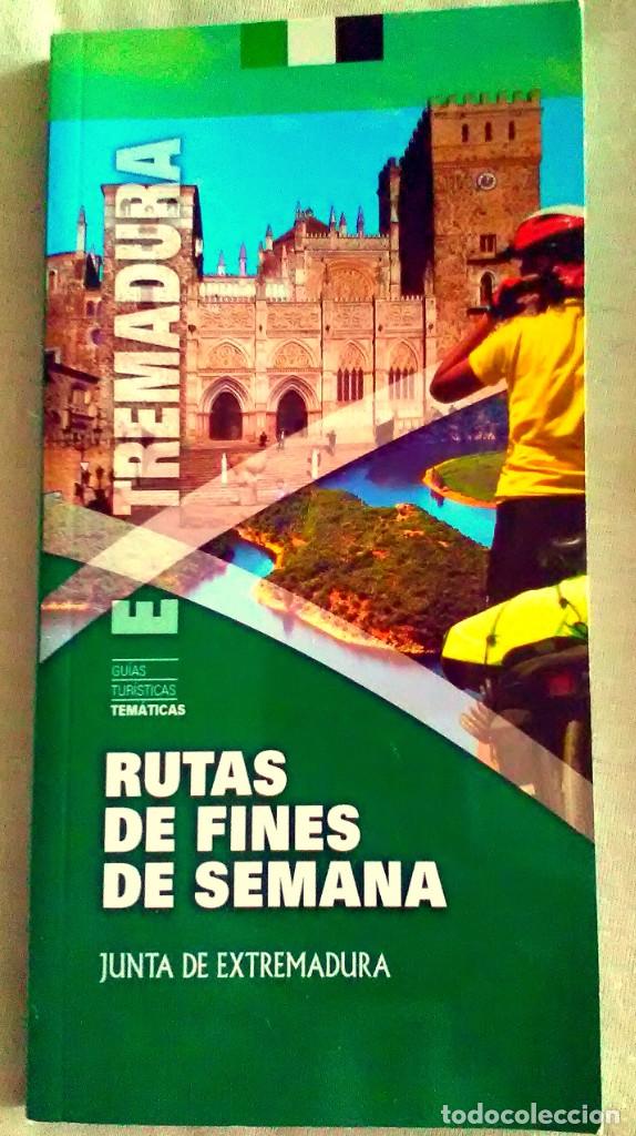 Tourismusbrosch&uuml;ren: GU&Iacute;A TUR&Iacute;STICA EXTREMADURA, RUTAS DE FINES DE SEMANA, 2009