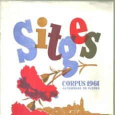 Folletos de turismo: 4232.- SITGES-CORPUS DE 1961 ALFOMBRAS DE FLORES--XXII EXPOSICION NACIONAL DE CLAVELES
