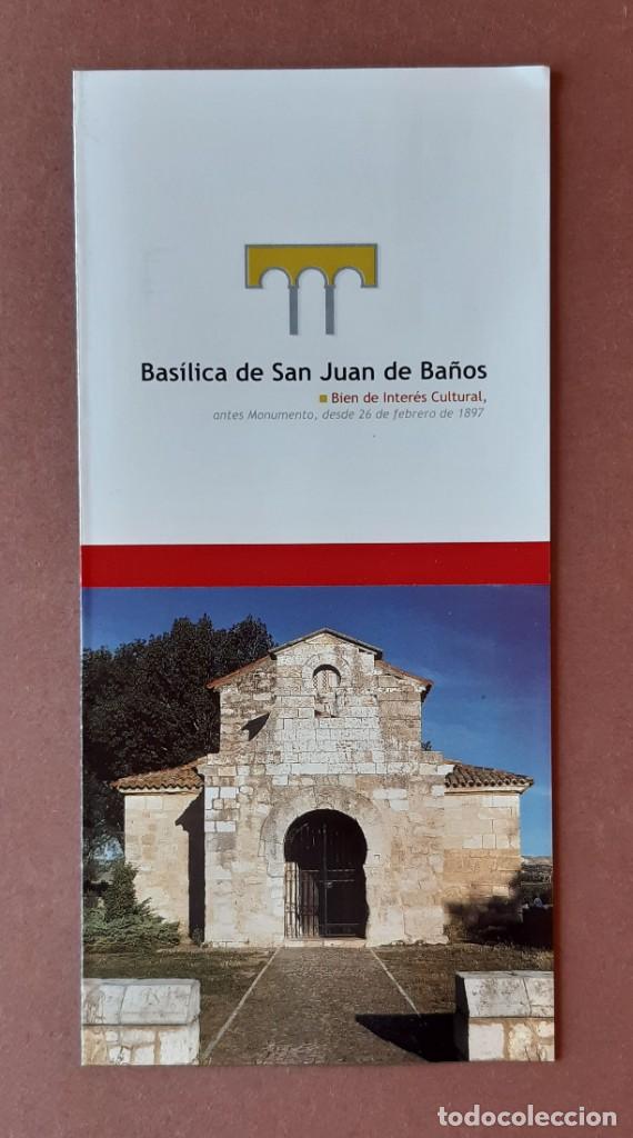 Travel Brochures: FOLLETO TURISMO. BAS&Iacute;LICA DE SAN JUAN DE BA&Ntilde;OS. BIEN DE INTER&Eacute;S CULTURAL. PALENCIA. 2001.