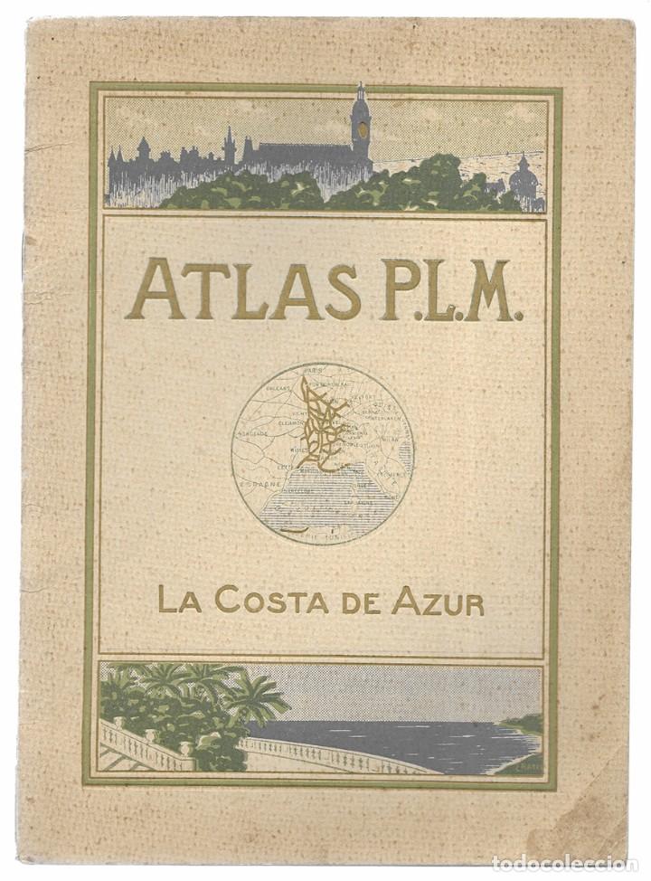 Travel Brochures: Costa de Azur, La. Atlas P.L.M. 1900 Ferrocarriles de Paris-Lion- Mediterr&aacute;neo