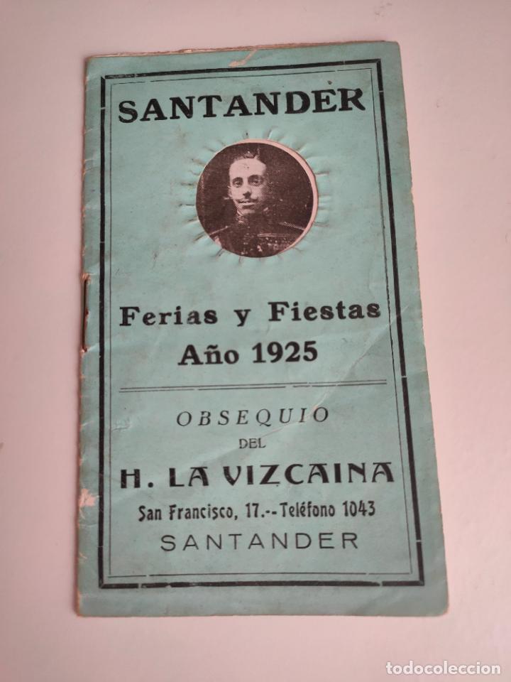 Tourismusbrosch&uuml;ren: Santander Ferias y Fiestas 1925. Peque&ntilde;o folleto desplegable de Santander. Obsequio de La Vizcaina.