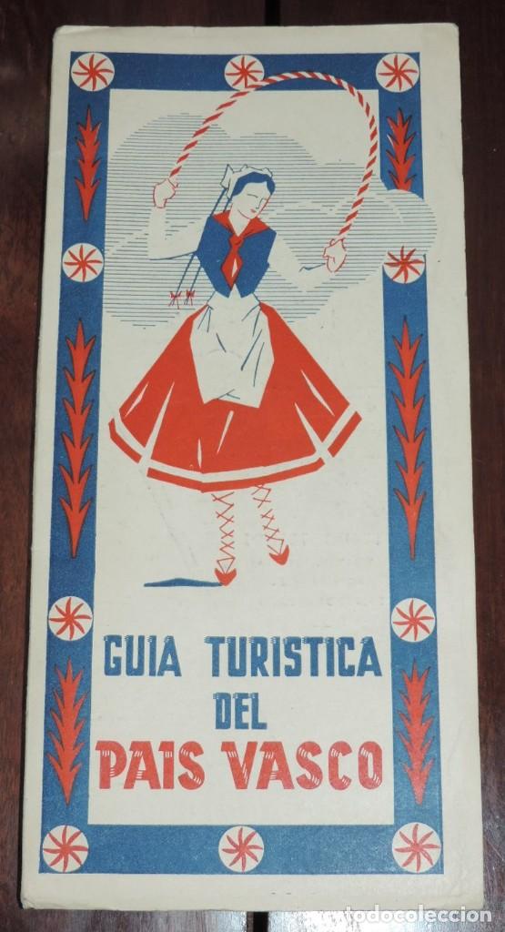 Tourismusbrosch&uuml;ren: GUIA TURISTICA PAIS VASCO, GUIPUZCOA, VIZCAYA, ALAVA, NAVARRA, A&Ntilde;OS 1949 / 50. TIENE 132 PAG. MIDE 2