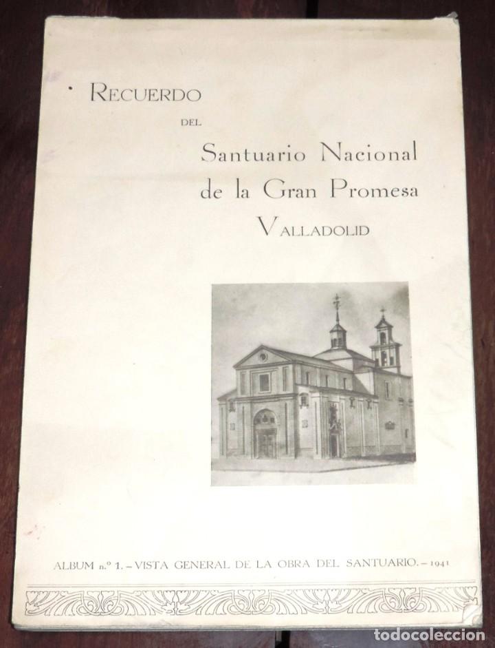 Folletos de turismo: ALBUM DE VALLADOLID, RECUERDO DEL SANTUARIO DE LA GRAN PROMESA, ALBUM N&ordm; 1, A&Ntilde;O 1941, APAISADO, TIEN