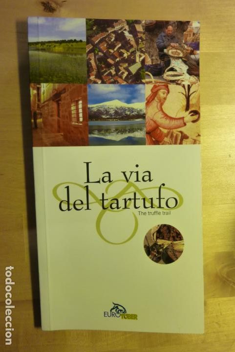 Folletos de turismo: Folleto La via del tartufo/The truffle train Eurotuber 2001 Italia Trufas