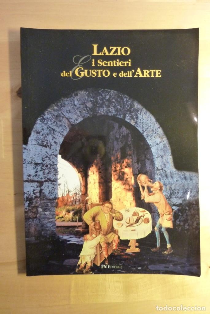 Folletos de turismo: Lazio: Ei Sentieri del Gusto e dell'Arte Giacinta D'Agostino Donatella Cerulli FN Editrice