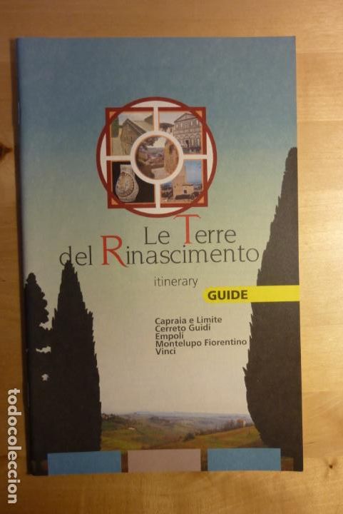 Folletos de turismo: Folleto Le Terre del Rinascimiento Itinerary Guide Vinci Florencia Toscana Italia