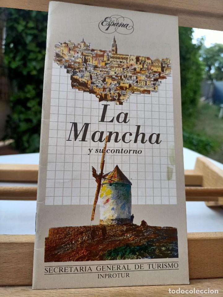 Brochures de tourisme: LA MANCHA Y SU CONTORNO SECRETAR&Iacute;A GENERAL DE TURISMO INPROTUR 1987