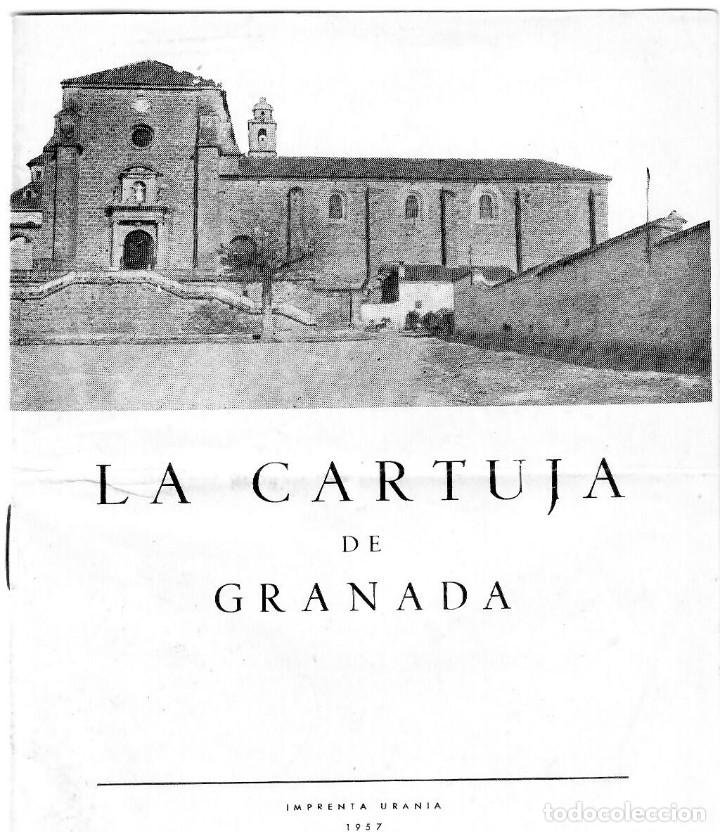 Brochures de tourisme: La Cartuja de Granada - Folleto tur&iacute;stico 1957 - Imprenta Urania - 165x121 mm - 6 hojas