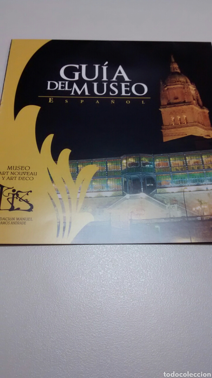 Folletos de turismo: GUIA DEL MUSEO ART NOUVEAU Y ART DECO LIS. FUNDACION MANUEL RAMOS ANDRADE. SALAMANCA