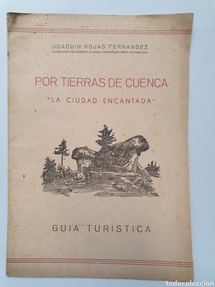 Travel Brochures: POR TIERRAS DE CUENCA. JOAQUIN ROJAS FERN&Aacute;NDEZ. LA CIUDAD ENCANTADA. GUIA TURISTICA.