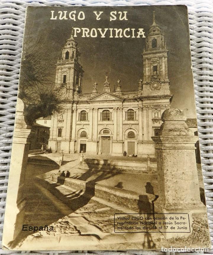 Folletos de turismo: LUGO Y SU PROVINCIA. C&Aacute;MARA DE COMERCIO, INDUSTRIA Y NAVEGACI&Oacute;N. ED. ARTE- BILBAO. TIENE 16 PAG. MID