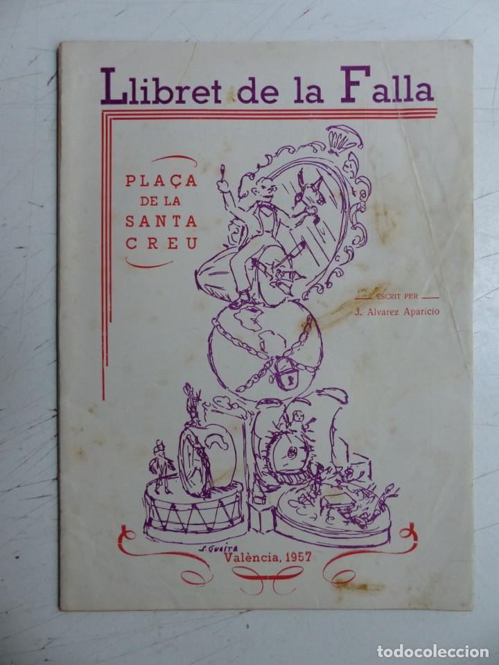 Travel Brochures: LLIBRET DE LA FALLA PLA&Ccedil;A DE LA SANTA CREU - VALENCIA FALLAS - A&ntilde;o 1957