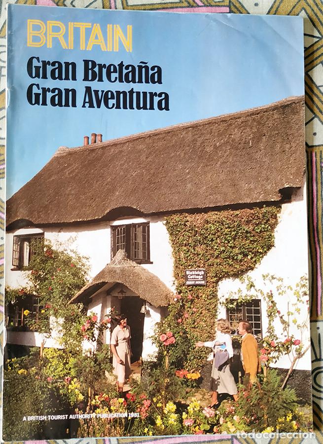 Folletos de turismo: BRITAIN Gran Breta&ntilde;a Gran Aventura -1.981-
