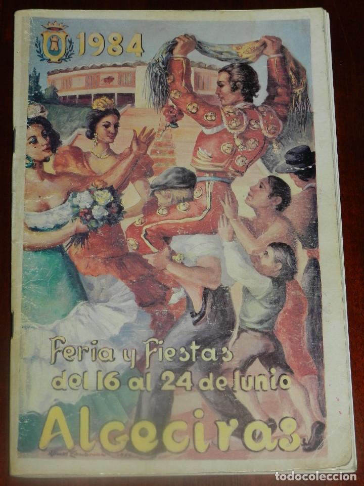 Tourismusbrosch&uuml;ren: ALGECIRAS REVISTA DE FERIA Y FIESTAS DE 1984, PROGRAMACI&Oacute;N OFICIAL, CON FOTOGRAFIAS DE TODOS LOS CAR