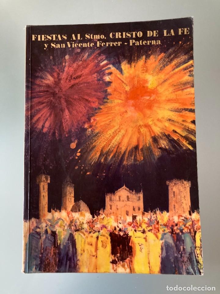 Travel Brochures: Programa libro - FIESTAS AL STMO CRISTO DE LA FE Y S VICENTE FERRER PATERNA 1982 32x22 cm - 850 grs