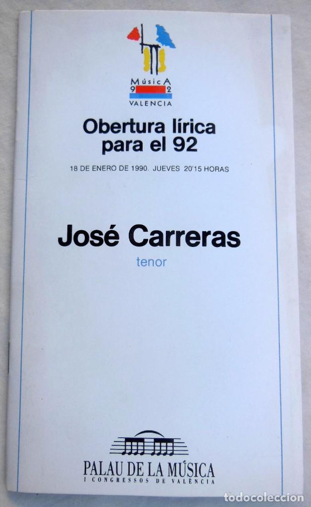 Folletos de turismo: ANTIGUO PROGRAMA ; OBERTURA L&Iacute;RICA PARA EL 92 JOS&Eacute; CARRERAS PALAU DE LA M&Uacute;SICA VALENCIA