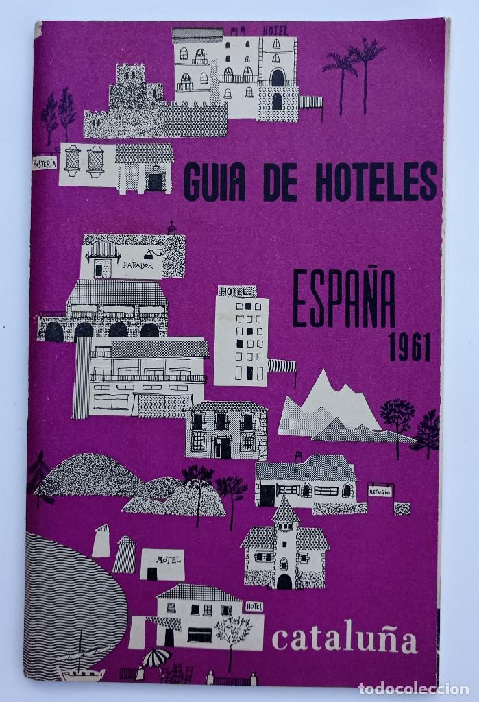 Tourismusbrosch&uuml;ren: GUIA DE HOTELES DE ESPA&Ntilde;A 1961 - Catalu&ntilde;a
