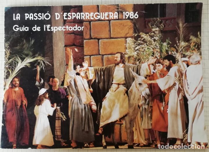 Brochures de tourisme: FOLLETO GUIA DE L&acute;ESPECTADOR LA PASSI&Oacute; D&acute;ESPARRAGUERA 1986.