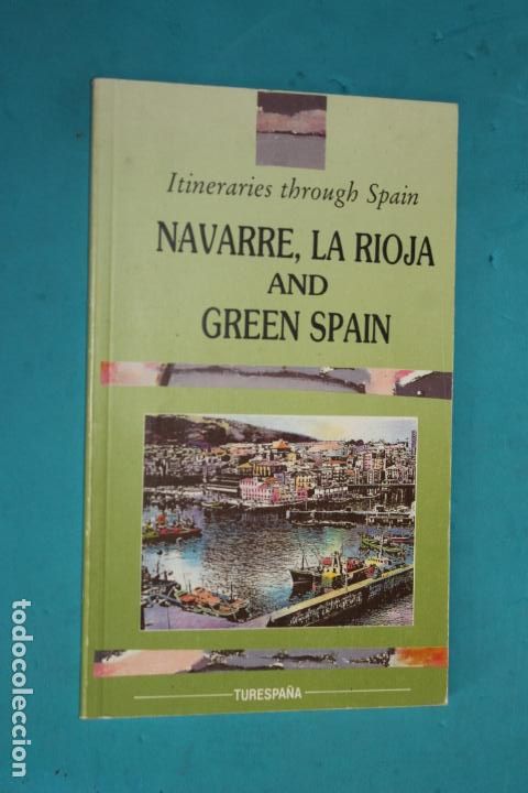 Brochures de tourisme: ITINERARIES THROUGH SPAIN, NAVARRE, LA RIOJA AND GREEN SPAIN, EN INGLES
